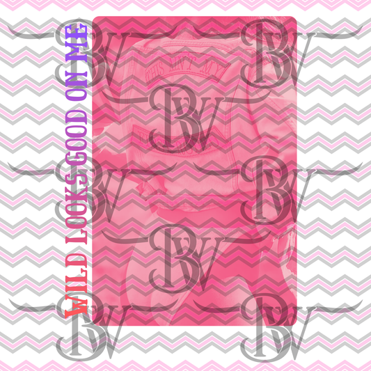 Wild Looks Good on me SVG/PNG